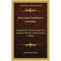 American Gardener's Calendar: Adapted to the Climates and Seasons of the United States (1806) - Hardcover