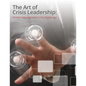 The Art of Crisis Leadership: Incident Management in the Digital Age - Paperback