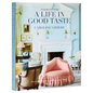 Interiors for a Life in Good Taste - Hardcover