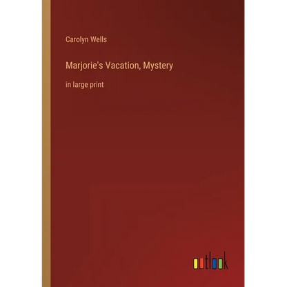 Marjorie's Vacation, Mystery: in large print - Paperback
