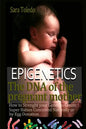 Epigenetics.The DNA of the Pregnant Mother: How to Strenght Your Genes and Create Super Babies Conceived Naturally or by Egg Donation - Paperback
