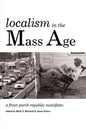 Localism in the Mass Age: A Front Porch Republic Manifesto - Hardcover