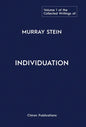 The Collected Writings of Murray Stein: Volume 1: Individuation - Hardcover