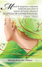 Manual de preguntas y respuestas justificadas para tomar el examen del board y obtener la licencia de cosmetología.: (Teórico - Clínico) - Hardcover