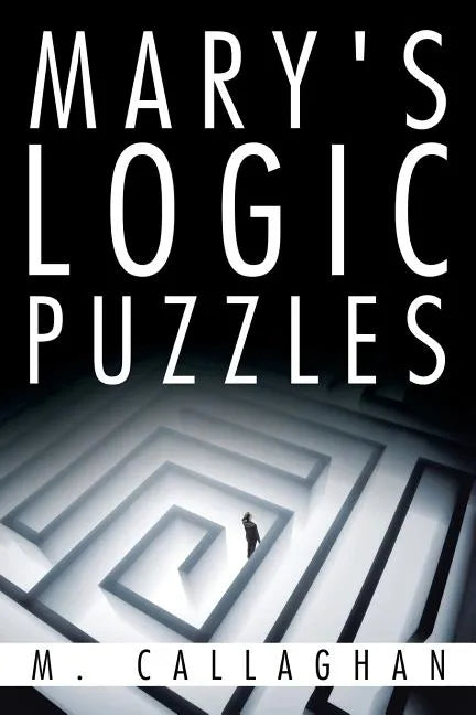 Mary's Logic Puzzles - Paperback