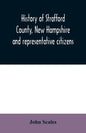 History of Strafford County, New Hampshire and representative citizens - Paperback