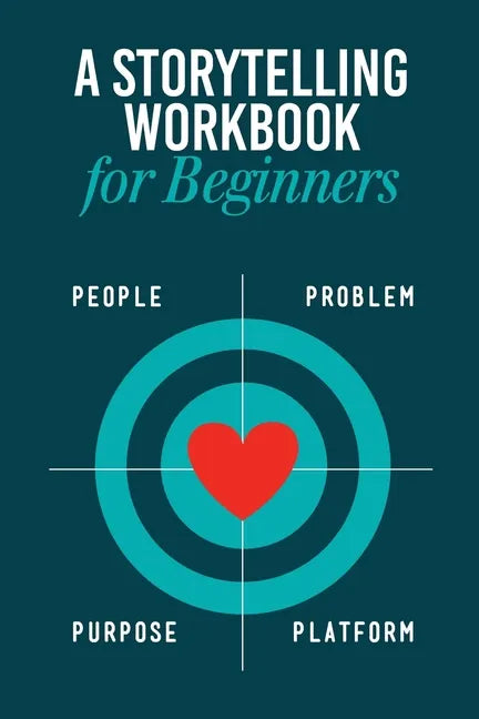 Storytelling Workbook for Beginners: A Workbook to Brainstorm, Practice, and Create 100 Stories - Paperback