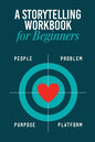 Storytelling Workbook for Beginners: A Workbook to Brainstorm, Practice, and Create 100 Stories - Paperback