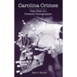 Carolina Crimes: Case Files of a Forensic Photographer - Hardcover
