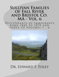 Sullivan Families of Fall River and Bristol Co. MA - Vol. 6: Descendants of Immigrants born 1845 to 1870 - Paperback