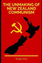 The Unmaking of New Zealand Communism - Paperback