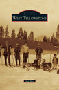West Yellowstone - Hardcover