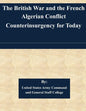 The British War and the French Algerian Conflict Counterinsurgency for Today - Paperback