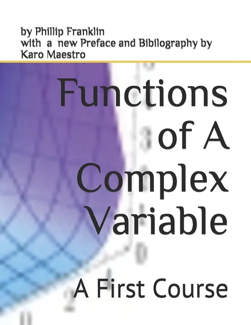 Functions of A Complex Variable: A First Course - Paperback