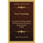 Tracy Genealogy: Ancestors And Descendants Of Thomas Tracy Of Lenox, Massachusetts (1900) - Hardcover