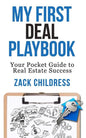 My First Deal Playbook: Your Pocket Guide to Real Estate Success - Paperback