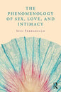 The Phenomenology of Sex, Love, and Intimacy - Paperback
