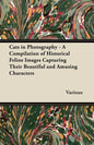 Cats in Photography - A Compilation of Historical Feline Images Capturing Their Beautiful and Amusing Characters - Paperback