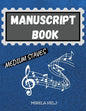 Manuscript Book Medium Staves: Great Music Writing Notebook Medium Staff, Blank Sheet Music Notebook! - Paperback