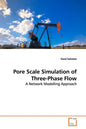 Pore Scale Simulation of Three-Phase Flow - Paperback