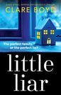 Little Liar: A Nail-Biting, Gripping Psychological Thriller - Paperback
