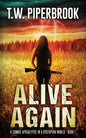 Alive Again: A Zombie Apocalypse in a Dystopian World - Paperback