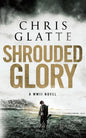 Shrouded Glory: A WWII Novel - Paperback