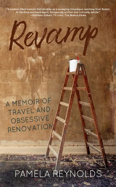 Revamp: A Memoir of Travel and Obsessive Renovation - Paperback