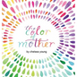 The Color of Mother - Hardcover