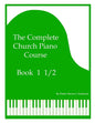 The Complete Church Piano Course - Book 1 1/2 - Paperback