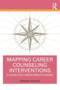 Mapping Career Counseling Interventions: A Guide for Career Practitioners - Paperback
