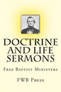Doctrine and Life Sermons: Free Baptist Ministers - Paperback