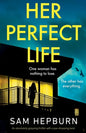 Her Perfect Life: An absolutely gripping thriller with a jaw-dropping twist - Paperback