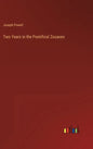 Two Years in the Pontifical Zouaves - Hardcover