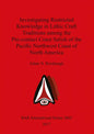 Investigating Restricted Knowledge in Lithic Craft Traditions among the Pre-contact Coast Salish of the Pacific Northwest Coast of North America - Paperback