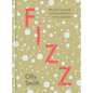 Fizz: 80 Joyful Cocktails and Mocktails for Every Occasion - Hardcover