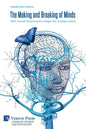 The Making and Breaking of Minds: How social interactions shape the human mind - Paperback