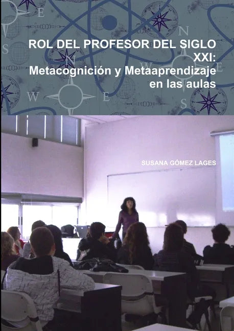Rol del Profesor del Siglo XXI: Metacognición y Metaaprendizaje en las aulas - Paperback