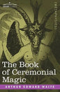 The Book of Ceremonial Magic - Paperback