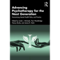 Advancing Psychotherapy for the Next Generation: Humanizing Mental Health Policy and Practice - Paperback