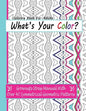 Coloring Books For Adults: What's Your Color?: Grownups Stress Manual With Over 40 Symmetrical Geometric Patterns - Paperback