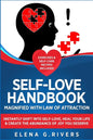 Self-Love Handbook Magnified with Law of Attraction: Instantly Shift into Self-Love, Heal Your Life & Create the Abundance of Joy You Deserve - Paperback