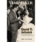Starmaker: David O. Selznick and the Production of Stars in the Hollywood Studio System - Hardcover