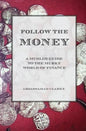 Follow the Money - A Muslim Guide to the Murky World of Finance - Paperback