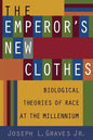 The Emperor's New Clothes: Biological Theories of Race at the Millennium - Paperback