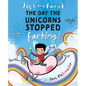 Jack the Fairy: The Day the Unicorns Stopped Farting: Volume 1 - Paperback