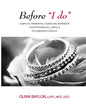 Before "I do": Complete Pre-Marital Counseling Workbook for Heterosexual, LGBTQ, & Polyamorous Couples - Paperback