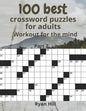 100 best crossword puzzles for adults: Workout for the mind - Paperback