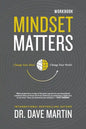 Mindset Matters Workbook: Change Your Mind, Change Your World - Paperback