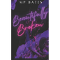 Beautifully Broken- A MM dark romance - Paperback